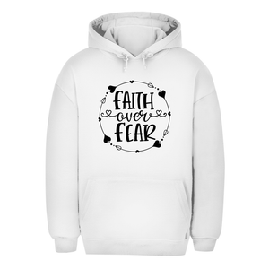 Unisex Oversize Hoodie faith over fear