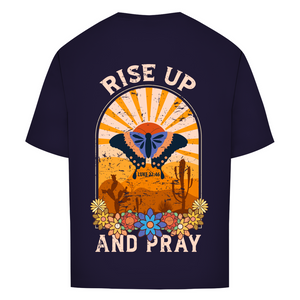 Oversize T-Shirt rise up and pray