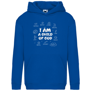Kinder Hoodie i am a child of god
