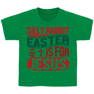 Kinder T-Shirt silly rabiit easter is for jesus