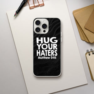 hug your haters matthew 5:44 iPhone-Hülle