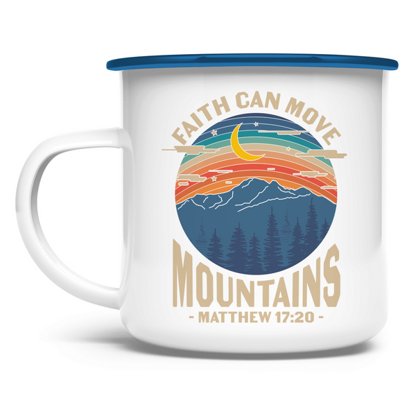 Emaille Tasse faith can move mountains matthew 17:20