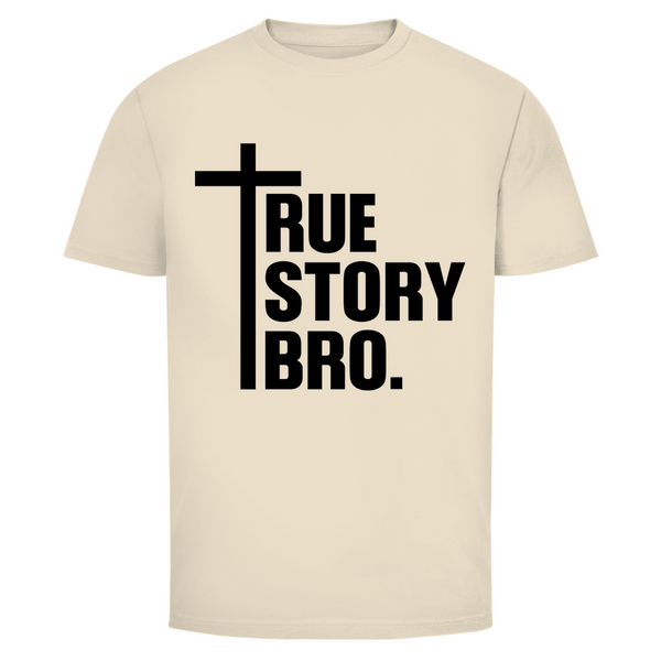 Herren T-Shirt true story bro