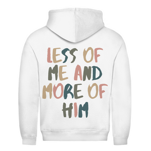 Herren Hoodie less of me and more of him