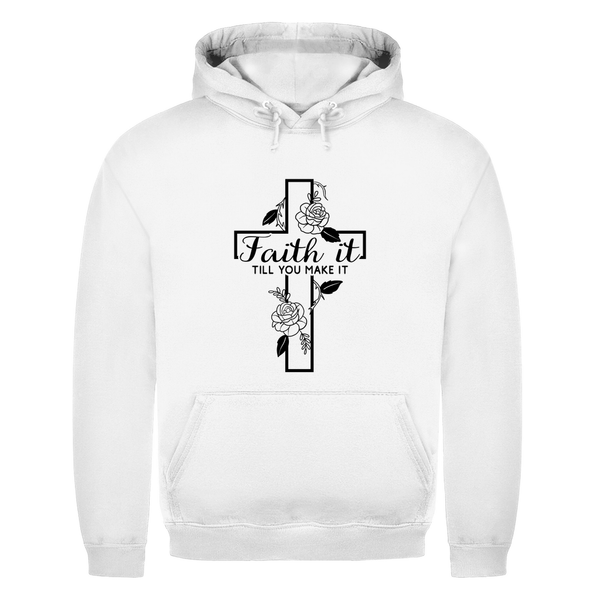 Herren Hoodie faith it till you make it