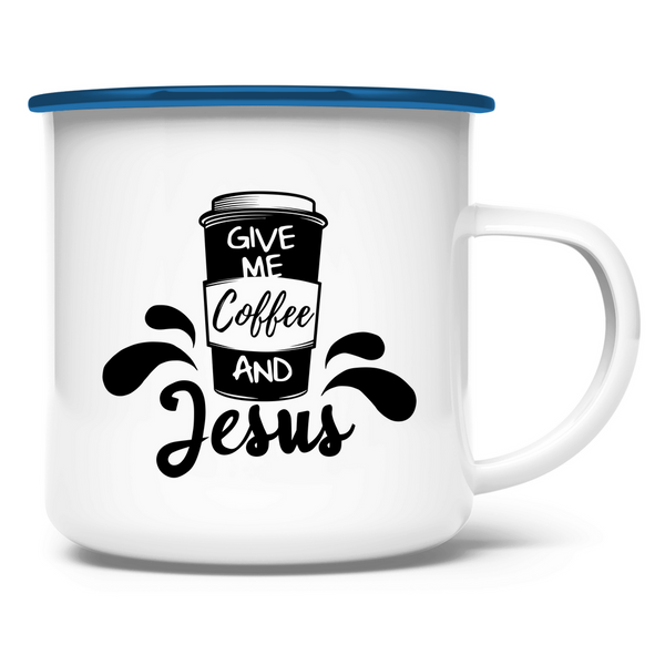 Emaille Tasse give me coffee and jesus