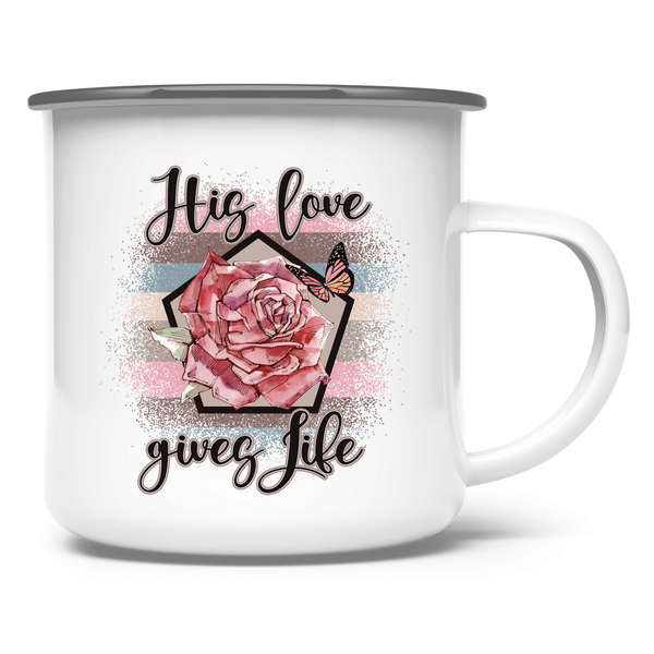 Emaille Tasse his love gives life