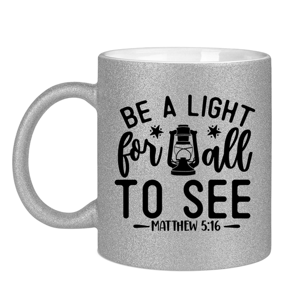 Glitzertasse be the light for all mathew 5:16