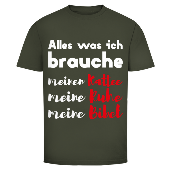 Herren T-Shirt alles was ich brauche