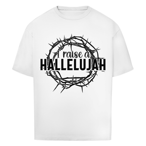 Oversize T-Shirt i raise a hallelujah dornenkrone