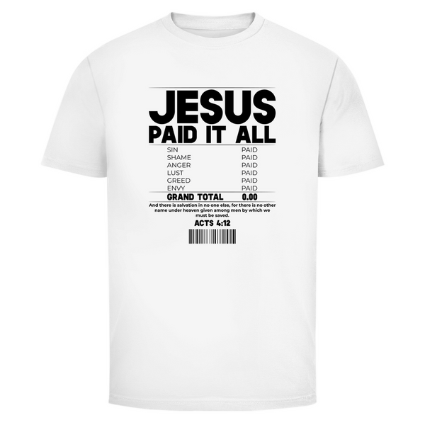 Herren T-Shirt jesus paid it all acts 4:12