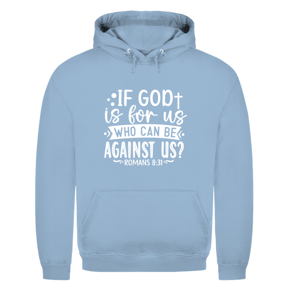 Herren Hoodie if god is for us romans 8:31