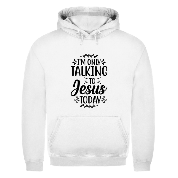 Herren Hoodie i am only talking to jesus today