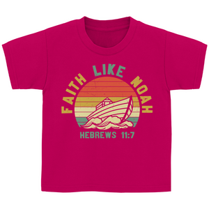 Kinder T-Shirt faith like noah habrews 11:7