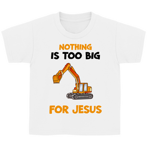 Kinder T-Shirt nothing is too big for jesus