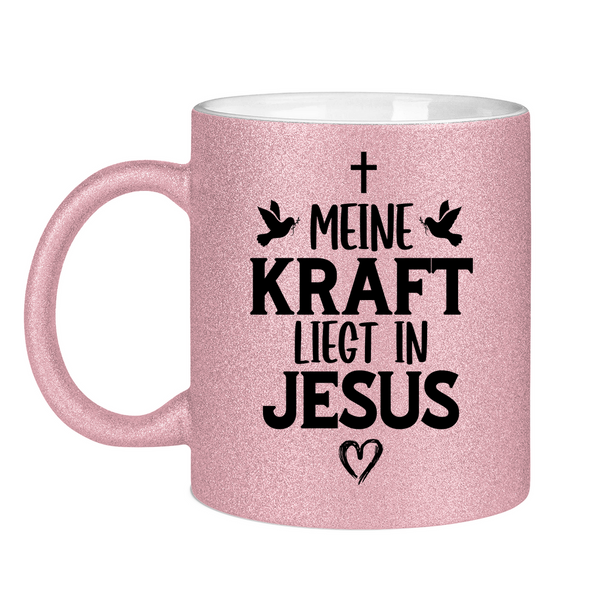 Glitzertasse meine kraft liegt in jesus