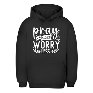 Unisex Oversize Hoodie pray more worry less