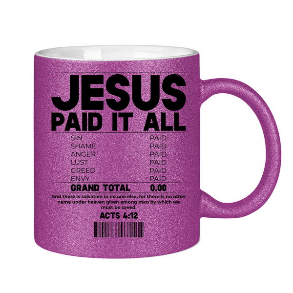 Glitzertasse jesus paid it all