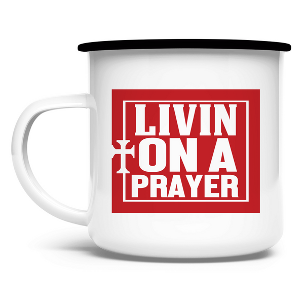 Emaille Tasse living on a prayer