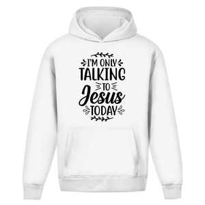 Oversize Hoodie Ohne Kordel i am only talking to jesus today