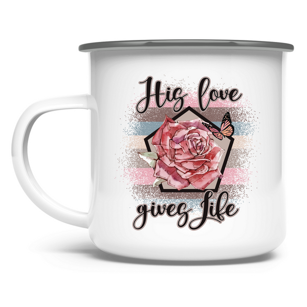 Emaille Tasse his love gives life