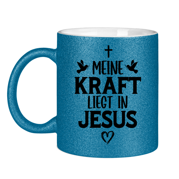 Glitzertasse meine kraft liegt in jesus