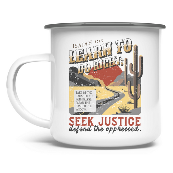 Emaille Tasse learn to do righ isaiah 1:17