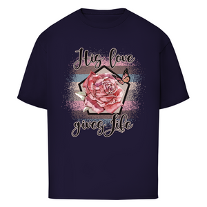 Oversize T-Shirt his love gives life