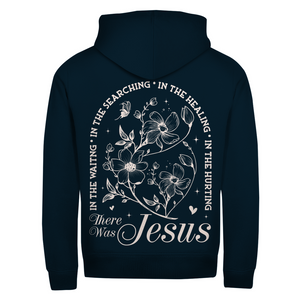 Zipper Hoodie there was jesus
