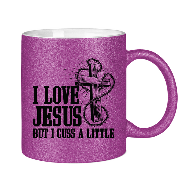 Glitzertasse i love jesus but i cuss a little