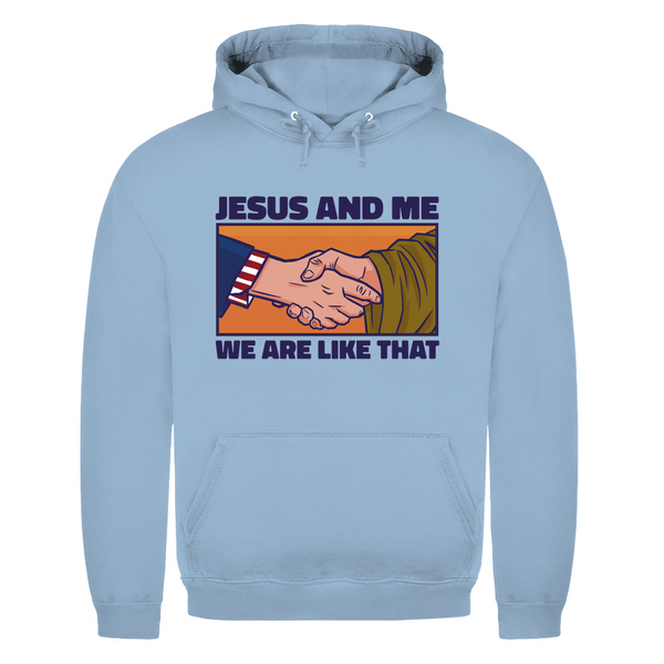 Herren Hoodie jesus and me we are like that