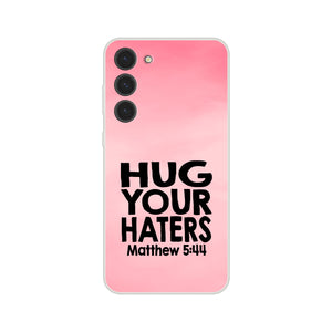 hug your haters matthew 5:44 Samsung-Hülle