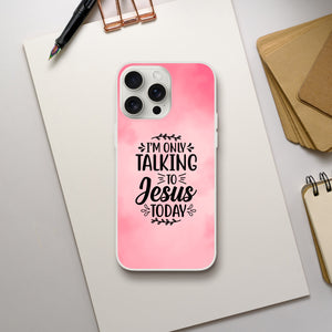 i am talking to jesus today iPhone-Hülle