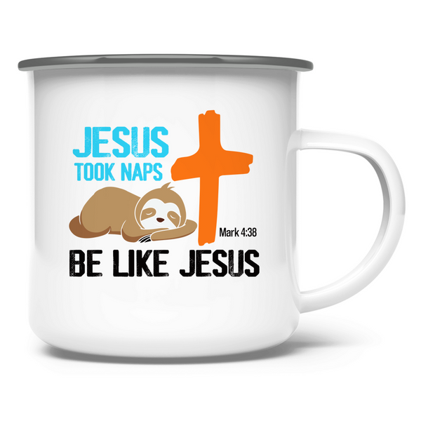 Emaille Tasse jesus took naps mark 4:38