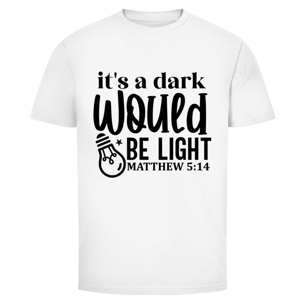 Herren T-Shirt would be light matthew 5:14