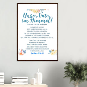 Unser Vater im Himmel Matthäus 6,9b-13 Poster mit Holzrahmen
