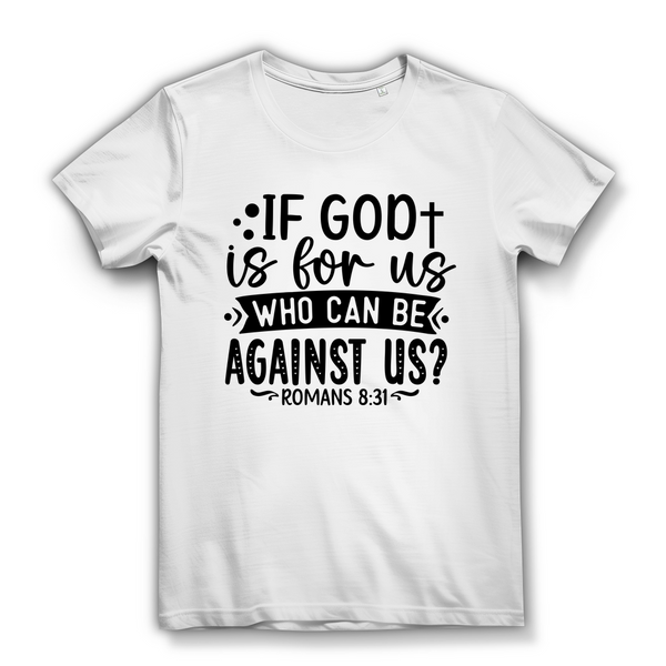 Damen Bio T-Shirt if god is for us romans 8:31