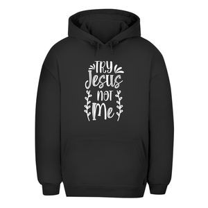 Unisex Oversize Hoodie try jesus not me