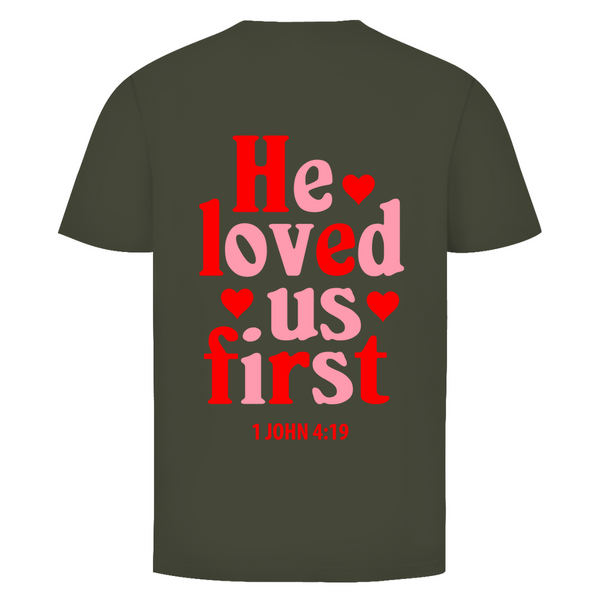 Herren T-Shirt he loved us first 1 john 4:19