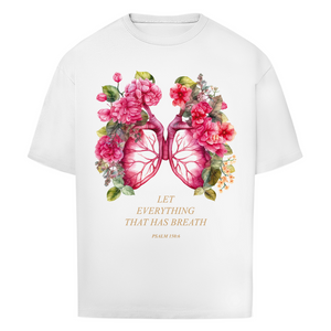 Oversize T-Shirt let everything that has breath psalm 150:6