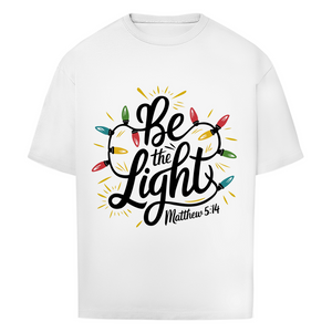 Oversize T-Shirt be the light matthew 5:14