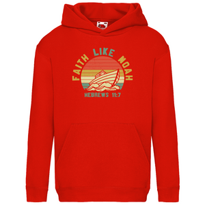 Kinder Hoodie faith like noah habrews 11:7