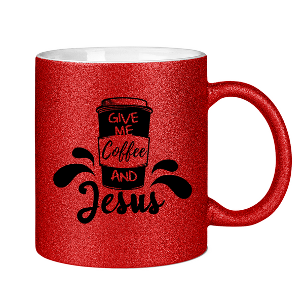 Glitzertasse give me coffee and jesus