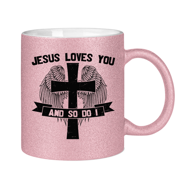 Glitzertasse jesus loves you and so do i