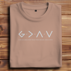 Oversize T-Shirt god is greater than the highs and lows