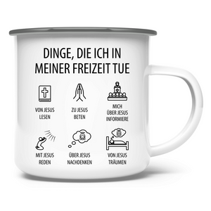 Emaille Tasse dinge die ich in meiner freizeit tue