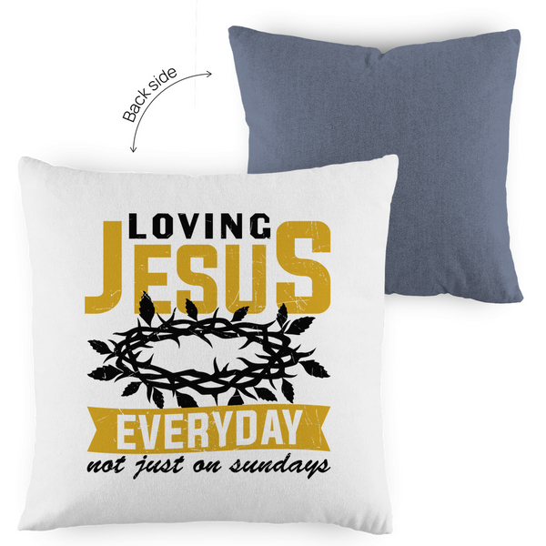 Kopfkissen zweifarbig loving jesus everyday