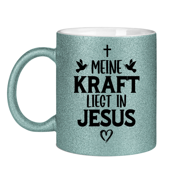 Glitzertasse meine kraft liegt in jesus