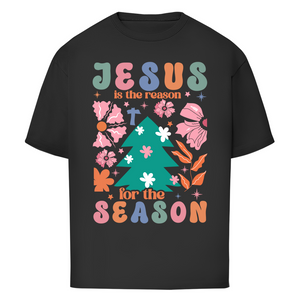 Oversize T-Shirt jesus is reason for the season