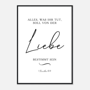 alles was ihr tut 1 korinther 16.14 Poster mit Holzrahmen